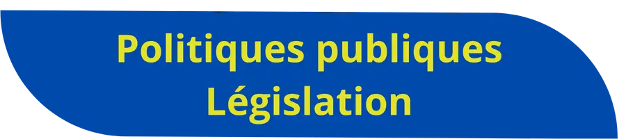 Politiques publiques et Législation