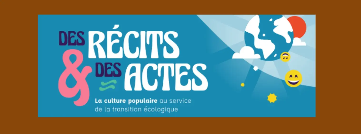Des Récits et des Actes : La culture populaire au service de la ...